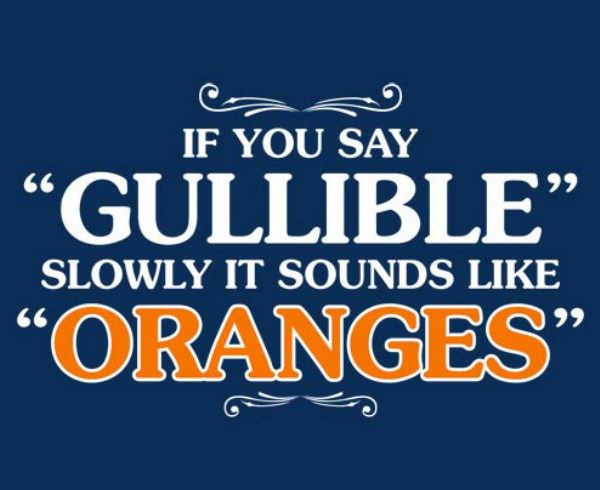 say_gullible_slowly